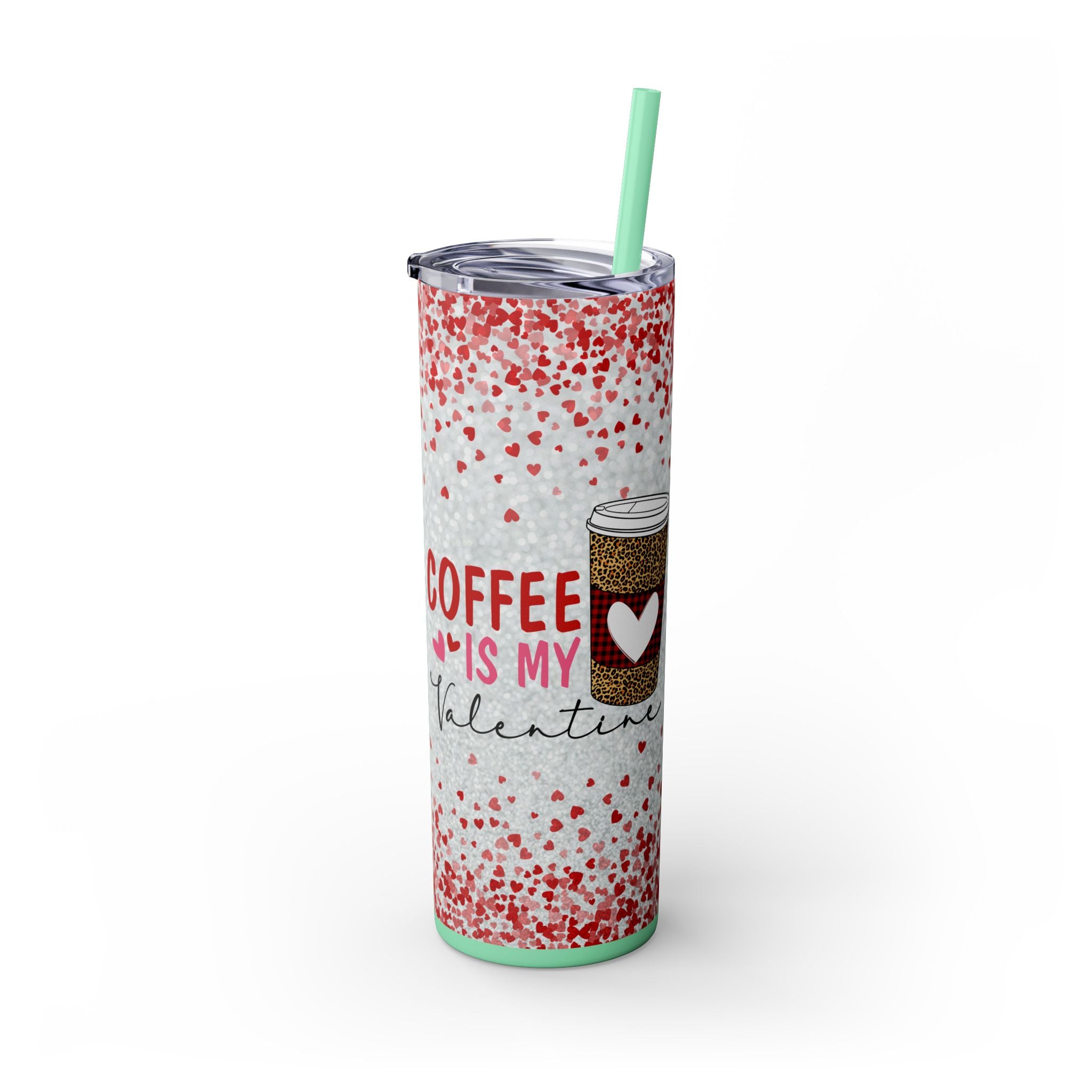 Tumbler with Straw, 20oz - Coffee My Valentine Skinny Tumbler