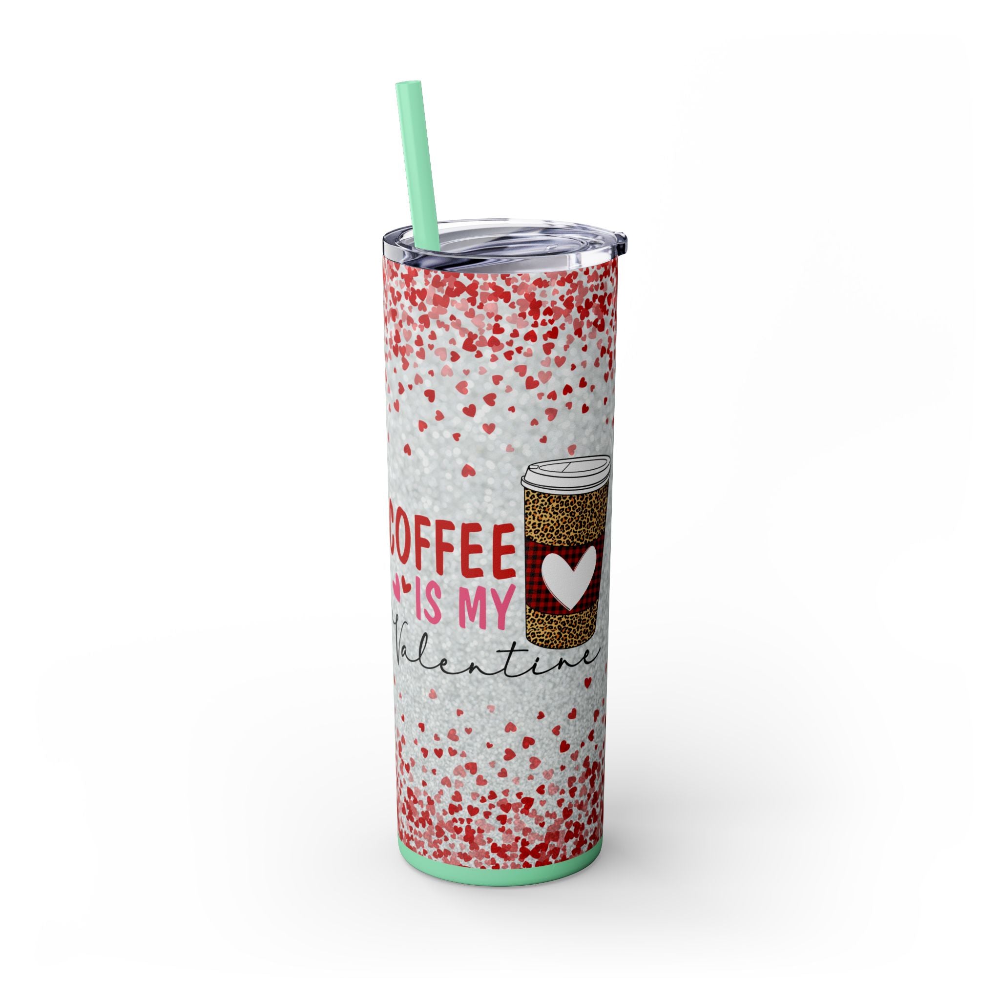 Tumbler with Straw, 20oz - Coffee My Valentine Skinny Tumbler