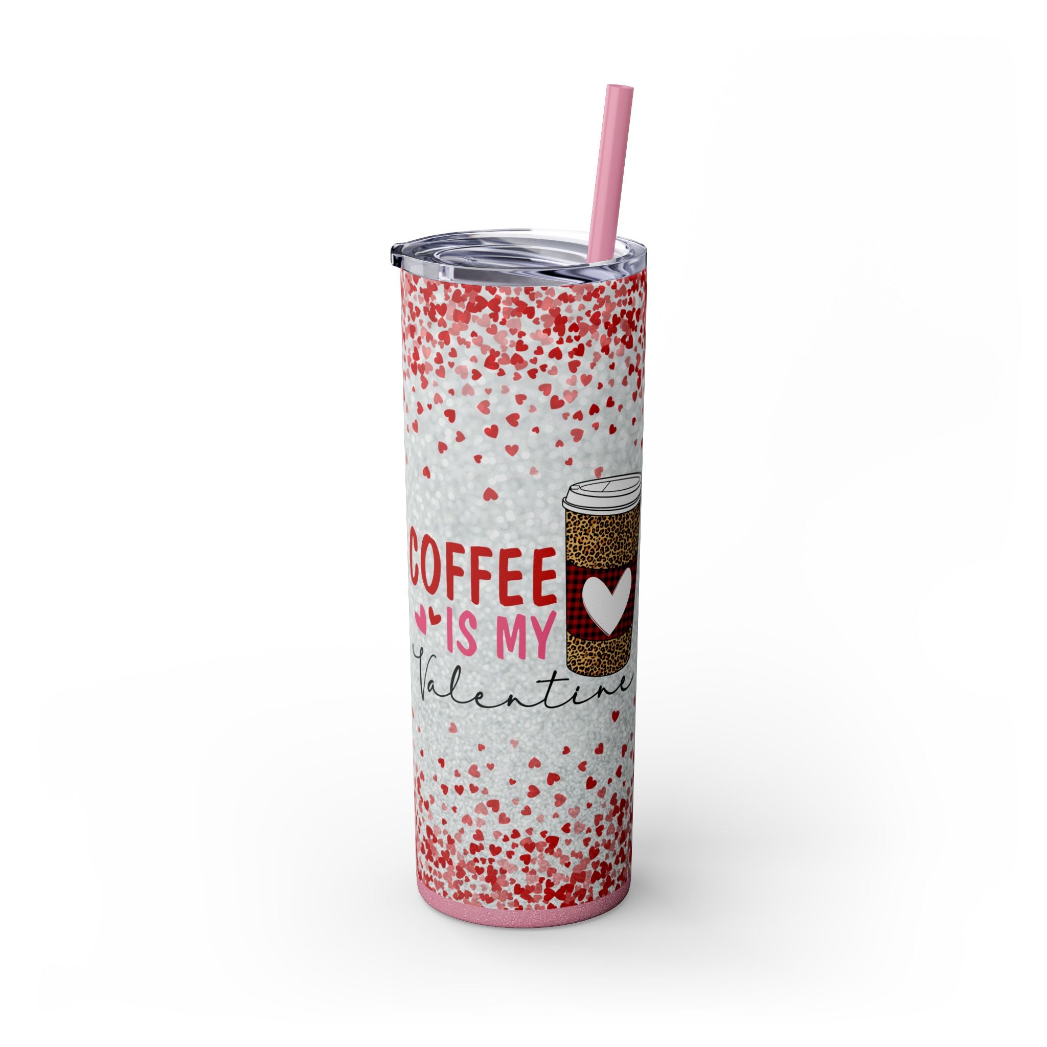 Tumbler with Straw, 20oz - Coffee My Valentine Skinny Tumbler