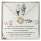 To My Wife, I Just Want To Be Your Last Everything - Love Knot Necklace