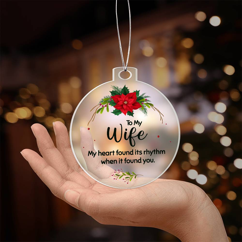 To my wife Acrylic Ornament