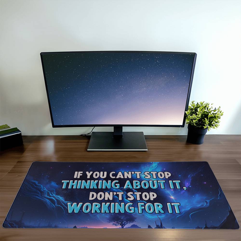 Don't stop working Desk Mat