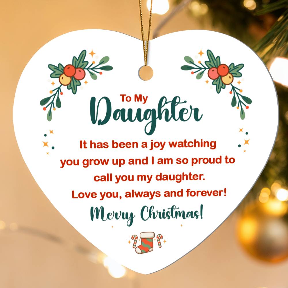 T o my daughter High Gloss Heart Ornament